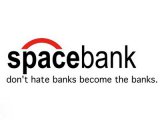 Spacebank - Ne mrzite banke, postanite banka