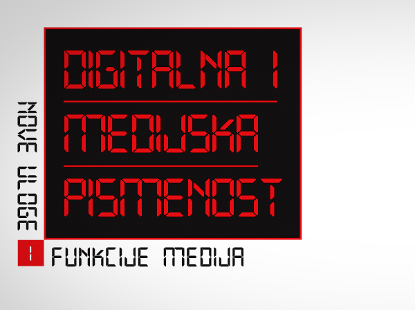 Digitalna i medijska pismenost – nove uloge i funkcije medija