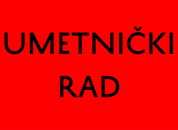 I umetnički rad je RAD!